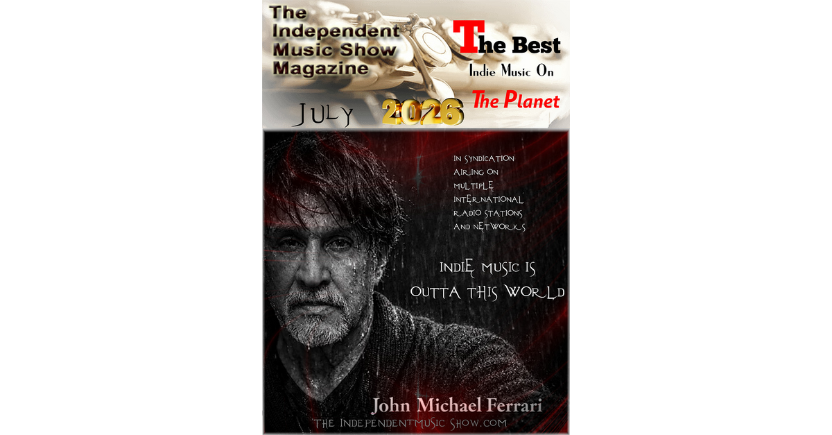 'The Independent Music Show Magazine' July, 01, 2026
